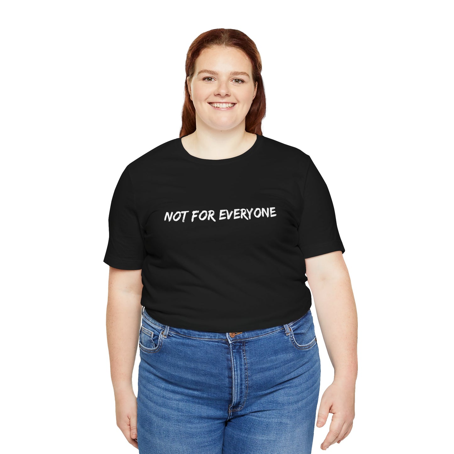 Not For Everyone Tee — Minimalist Graphic Black T-Shirt