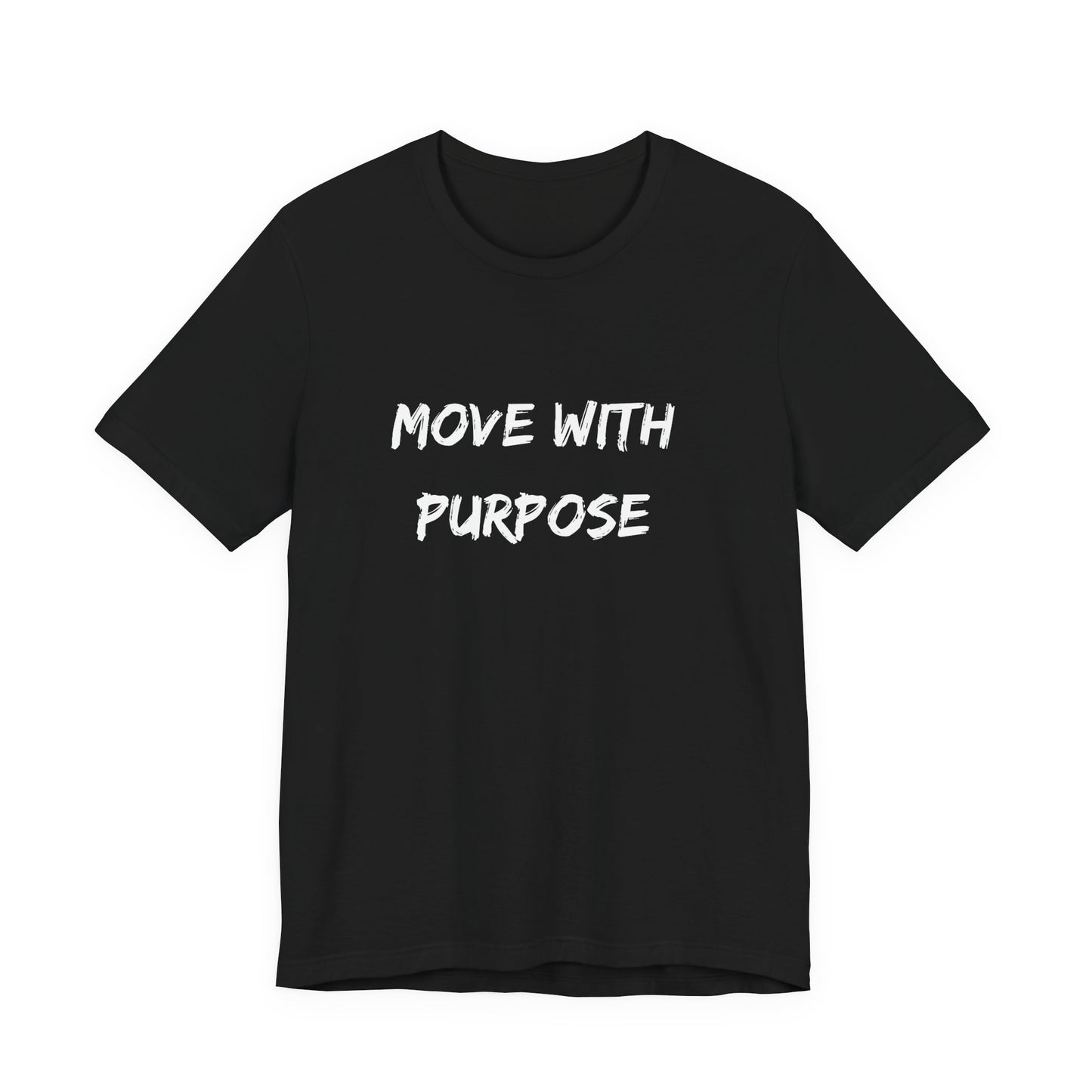 Move With Purpose Tee — Motivational Black Graphic T-Shirt