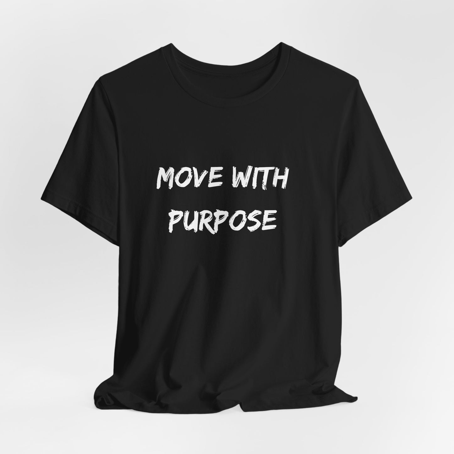 Move With Purpose Tee — Motivational Black Graphic T-Shirt